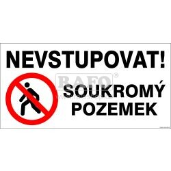 Cedule NEVSTUPOVAT! SOUKROMÝ POZEMEK, 50 x 25 cm